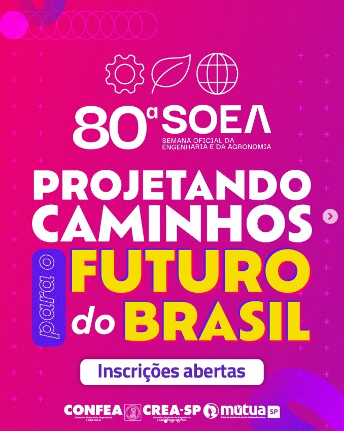 80ª Semana Oficial da Engenharia e da Agronomia – SOEA!